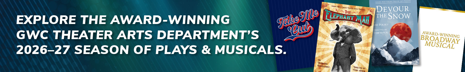 Banner promoting the award-winning GWC Theater Arts Department 2026–27 season of plays and musicals, with show poster artwork on the right.